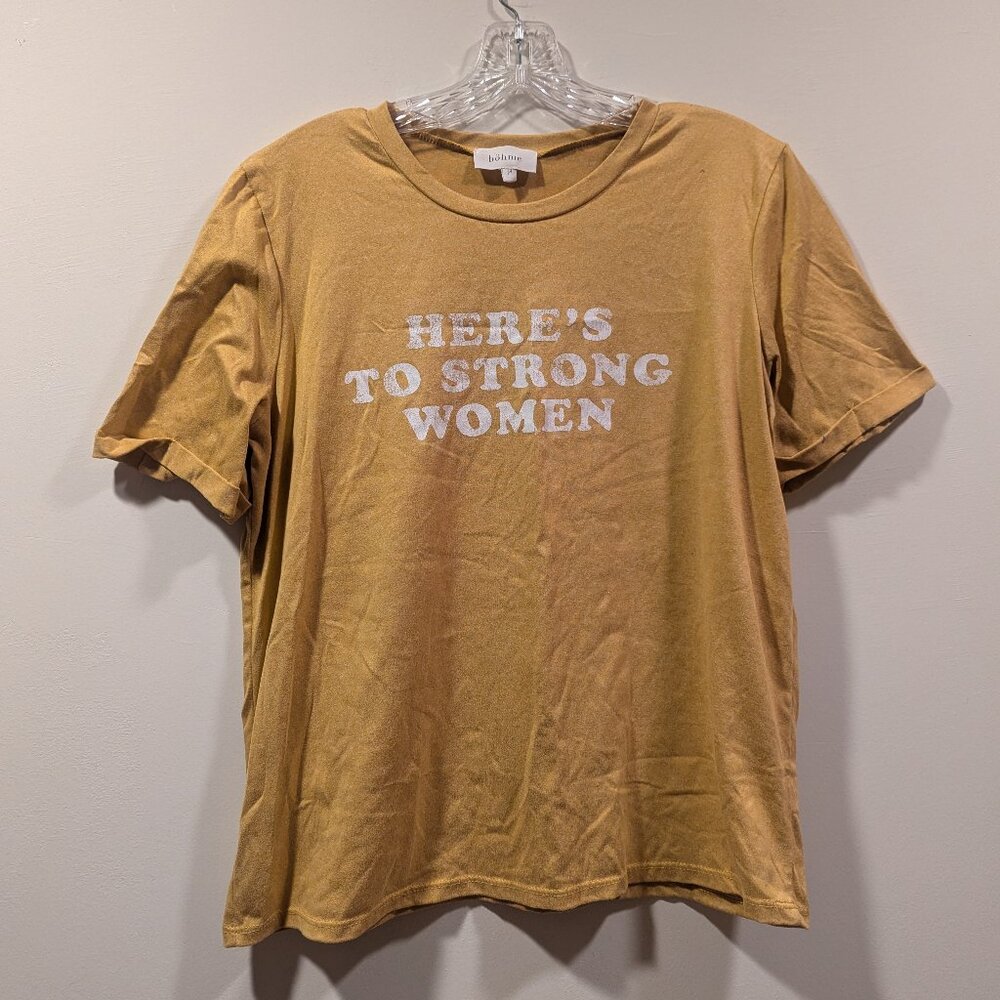 Here's to Strong Women Bohme Shirt